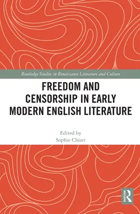 Chiari |  Freedom and Censorship in Early Modern English Literature | Buch |  Sack Fachmedien