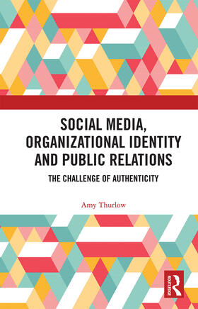 Thurlow |  Social Media, Organizational Identity and Public Relations | Buch |  Sack Fachmedien