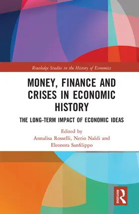 Rosselli / Naldi / Sanfilippo |  Money, Finance and Crises in Economic History | Buch |  Sack Fachmedien