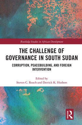 Hudson / Roach |  The Challenge of Governance in South Sudan | Buch |  Sack Fachmedien