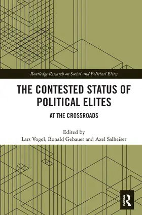 Vogel / Gebauer / Salheiser |  The Contested Status of Political Elites | Buch |  Sack Fachmedien