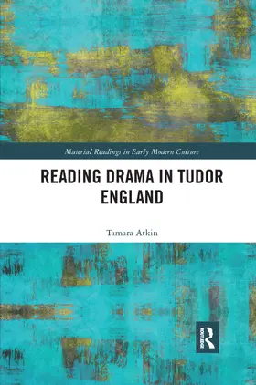 Atkin |  Reading Drama in Tudor England | Buch |  Sack Fachmedien