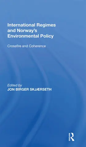 Skj?rseth |  International Regimes and Norway's Environmental Policy | Buch |  Sack Fachmedien