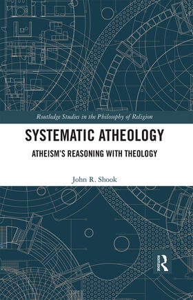 Shook |  Systematic Atheology | Buch |  Sack Fachmedien