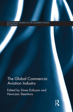 Eriksson / Steenhuis |  The Global Commercial Aviation Industry | Buch |  Sack Fachmedien