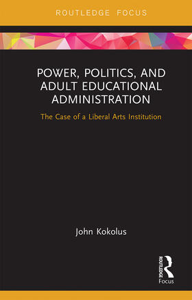 Kokolus |  Power, Politics, and Adult Educational Administration | Buch |  Sack Fachmedien