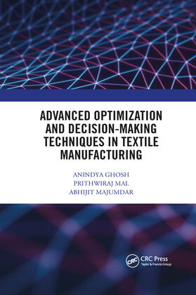 Ghosh / Mal / Majumdar |  Advanced Optimization and Decision-Making Techniques in Textile Manufacturing | Buch |  Sack Fachmedien