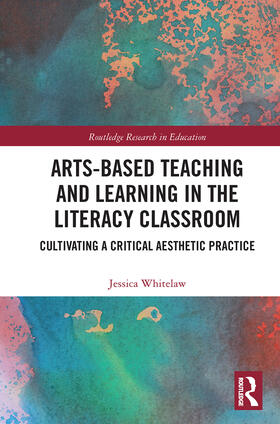 Whitelaw |  Arts-Based Teaching and Learning in the Literacy Classroom | Buch |  Sack Fachmedien