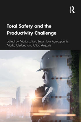 Leva / Gerbec / Kontogiannis |  Total Safety and the Productivity Challenge | Buch |  Sack Fachmedien