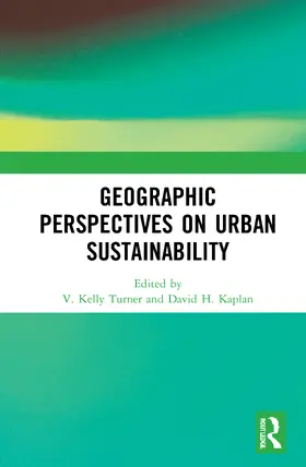 Turner / Kaplan |  Geographic Perspectives on Urban Sustainability | Buch |  Sack Fachmedien