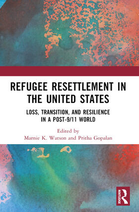 Watson / Gopalan |  Refugee Resettlement in the United States | Buch |  Sack Fachmedien