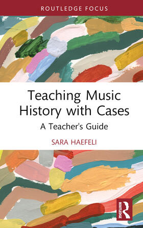 Haefeli |  Teaching Music History with Cases | Buch |  Sack Fachmedien