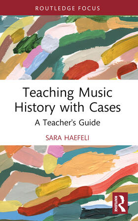 Haefeli |  Teaching Music History with Cases | Buch |  Sack Fachmedien