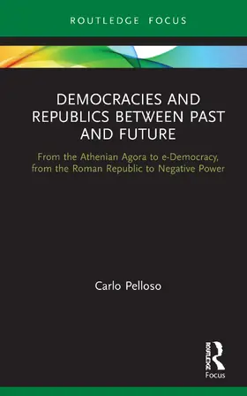 Pelloso |  Democracies and Republics Between Past and Future | Buch |  Sack Fachmedien