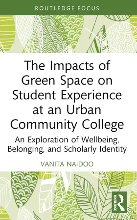 Naidoo |  The Impacts of Green Space on Student Experience at an Urban Community College | Buch |  Sack Fachmedien