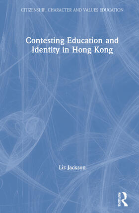 Jackson |  Contesting Education and Identity in Hong Kong | Buch |  Sack Fachmedien