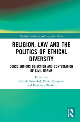 Proeschel / Koussens / Piraino |  Religion, Law and the Politics of Ethical Diversity | Buch |  Sack Fachmedien