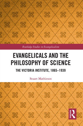 Mathieson |  Evangelicals and the Philosophy of Science | Buch |  Sack Fachmedien