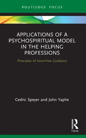 Speyer / Yaphe |  Applications of a Psychospiritual Model in the Helping Professions | Buch |  Sack Fachmedien