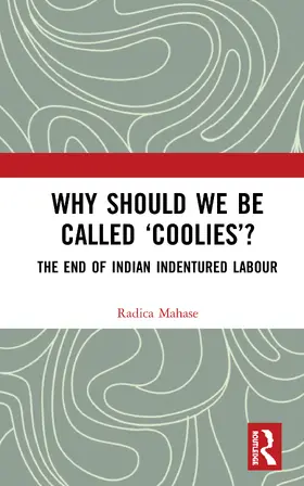 Mahase |  Why Should We Be Called 'Coolies'? | Buch |  Sack Fachmedien