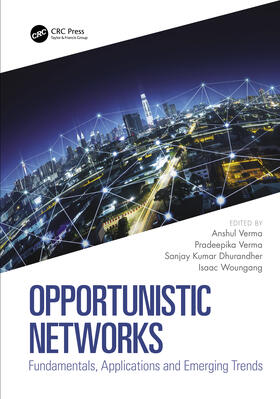 Verma / Dhurandher / Woungang |  Opportunistic Networks | Buch |  Sack Fachmedien