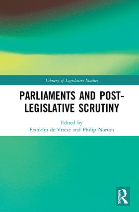 Norton / de Vrieze |  Parliaments and Post-Legislative Scrutiny | Buch |  Sack Fachmedien