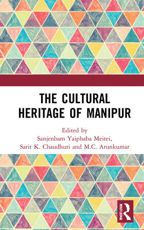 Meitei / Chaudhuri / Arunkumar |  The Cultural Heritage of Manipur | Buch |  Sack Fachmedien