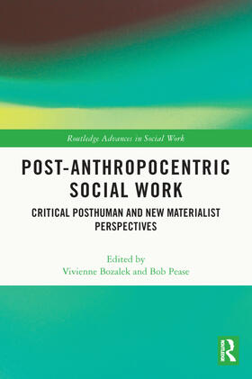 Bozalek / Pease |  Post-Anthropocentric Social Work | Buch |  Sack Fachmedien