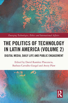 Plascencia / Gurgel / Plaw |  The Politics of Technology in Latin America (Volume 2) | Buch |  Sack Fachmedien
