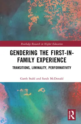 Stahl / McDonald |  Gendering the First-in-Family Experience | Buch |  Sack Fachmedien