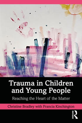 Bradley / Kinchington |  Trauma in Children and Young People | Buch |  Sack Fachmedien