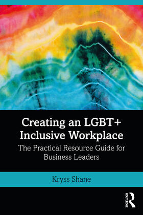 Shane |  Creating an LGBT+ Inclusive Workplace | Buch |  Sack Fachmedien