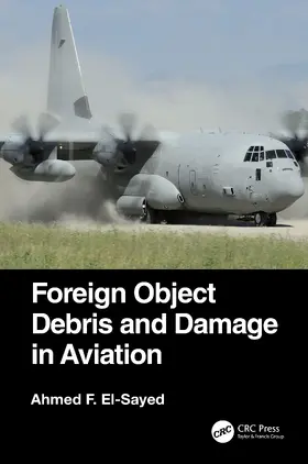 El-Sayed |  Foreign Object Debris and Damage in Aviation | Buch |  Sack Fachmedien