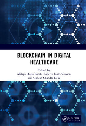Dutta Borah / Moro Visconti / Chandra Deka |  Blockchain in Digital Healthcare | Buch |  Sack Fachmedien
