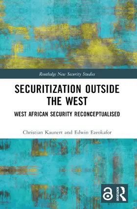 Kaunert / Ezeokafor |  Securitization Outside the West | Buch |  Sack Fachmedien