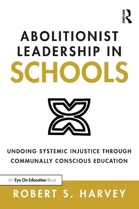 Harvey |  Abolitionist Leadership in Schools | Buch |  Sack Fachmedien