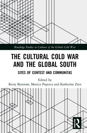 Bystrom / Popescu / Zien |  The Cultural Cold War and the Global South | Buch |  Sack Fachmedien