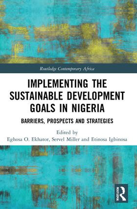 Ekhator / Miller / Igbinosa |  Implementing the Sustainable Development Goals in Nigeria | Buch |  Sack Fachmedien