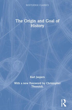 Jaspers |  The Origin and Goal of History | Buch |  Sack Fachmedien