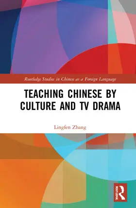 Zhang |  Teaching Chinese by Culture and TV Drama | Buch |  Sack Fachmedien