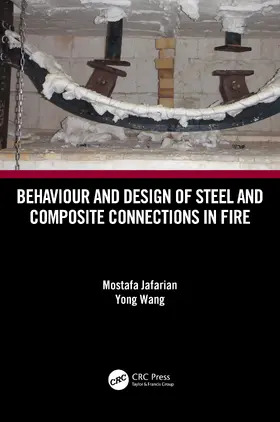 Jafarian / Wang |  Behaviour and Design of Steel and Composite Connections in Fire | Buch |  Sack Fachmedien