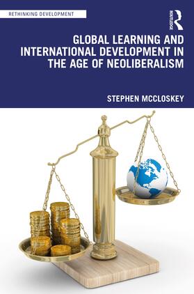 McCloskey |  Global Learning and International Development in the Age of Neoliberalism | Buch |  Sack Fachmedien
