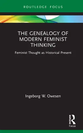 Owesen |  The Genealogy of Modern Feminist Thinking | Buch |  Sack Fachmedien