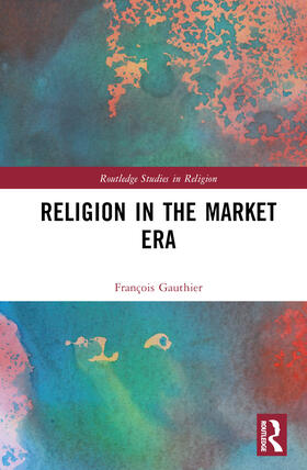 Gauthier |  Religion in the Market Era | Buch |  Sack Fachmedien