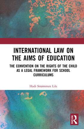 Strømmen Lile |  International Law on the Aims of Education | Buch |  Sack Fachmedien