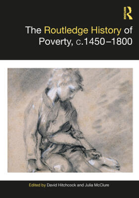 Hitchcock / McClure |  The Routledge History of Poverty, c.1450-1800 | Buch |  Sack Fachmedien