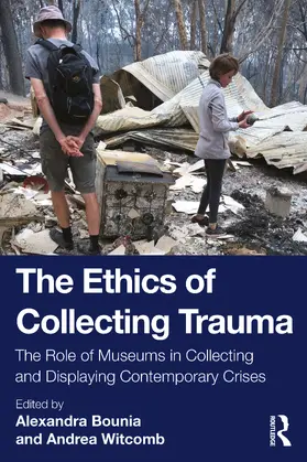 Bounia / Witcomb |  The Ethics of Collecting Trauma | Buch |  Sack Fachmedien