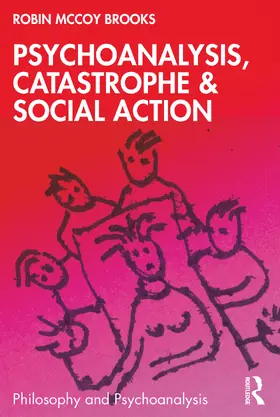 Brooks |  Psychoanalysis, Catastrophe & Social Action | Buch |  Sack Fachmedien