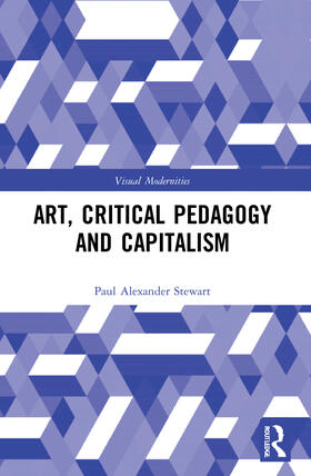 Stewart |  Art, Critical Pedagogy and Capitalism | Buch |  Sack Fachmedien