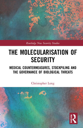 Long |  The Molecularisation of Security | Buch |  Sack Fachmedien